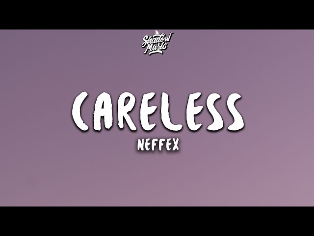 NEFFEX - Careless (Lyrics) class=