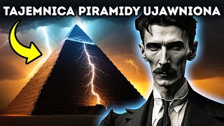 Tesla odkrył starożytną tajemnicę piramid