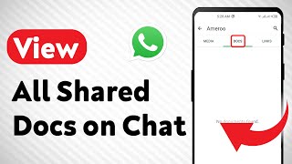 How To View All the Shared Docs on WhatsApp Chat (Updated)