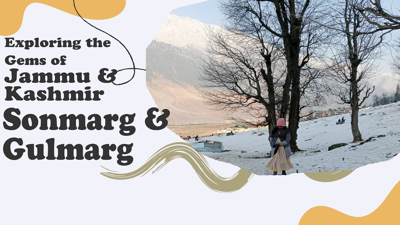 Sonmarg & Gulmarg: Exploring the Gems of Jammu and Kashmir Marathi Travelogue