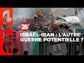 Israliran  les braises dune deuxime guerre au procheorient   28 minutes  arte