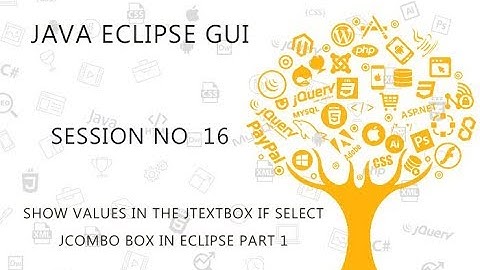 JAVA ECLIPSE GUI TUTORIAL   16   SHOW VALUES IN THE JTEXTBOX IF SELECT JCOMBO BOX IN ECLIPSE PART 1