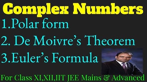 Polar from of complex numbers, De Moivre