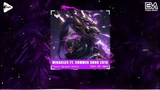 Miracles Ft. Summer Song 2018 - Thanh Nguyen Remix | Nhạc Hot Tik Tok Remix Mới Nhất 2024