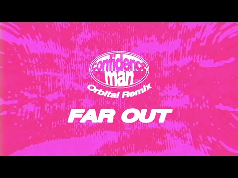Watch Confidence Man - FAR OUT - Orbital Remix on YouTube