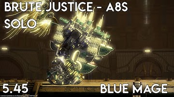 FFXIV OST [qT] A8S - Brute Justice Solo | BLU PoV | Patch 5.45