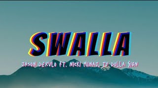 Jason Derulo - Swalla (Lyrics) ft. Nicki Minaj, Ty Dolla $ign