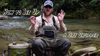 Educated Angler  THE DRY DROPPER RIG
