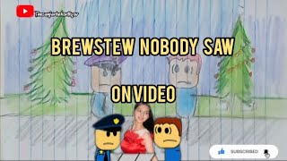 BREWSTEW nobody sawon video