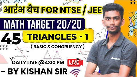 Day-45 Triangles -1 ( Basic Concept) ( Complete Geometry )| 4:00 Pm NTSE/JEE Maths | NTSE Maths