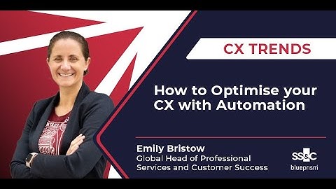 How to Optimise your CX with Automation - CX Trends