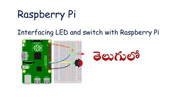 iot Raspberry Pi in telugu ||Interfacing LED and switch with Raspberry Pi
