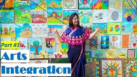 Art Integrated Learning (Part 1) | What is Arts Integration | Dr Meenakshi Narula