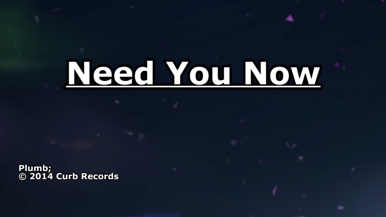 Need You Now (How Many Times) Plumb Lyrics YouTube