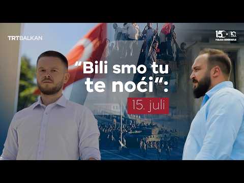 "Bili smo tu te noći": 15. juli