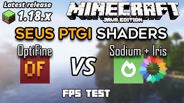 OptiFine VS Iris Shaders & Sodium SEUS PTGI Shaders FPS 1.18.2 Minecraft
