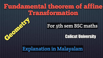 fundamental theorem of affine Geometry | 5th BSc maths | Geometry | Calicut University