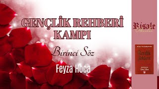 Birinci Söz (Feyza H.) | Gençlik Rehberi Kampı