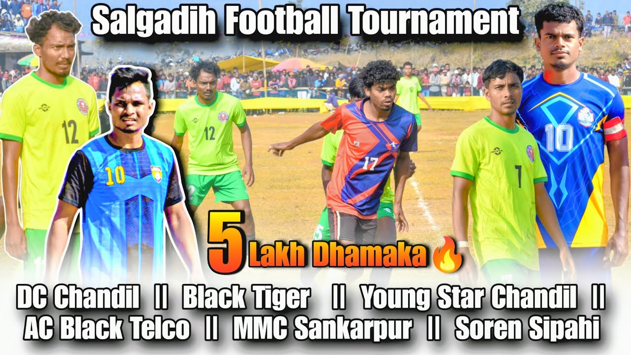 Black Tiger Ranchi  || DC Chandil  || Bhai Bhai FC || At :- Salgadih Football Tournament 2026