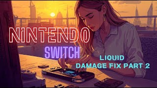 Nintendo Switch Liquid Damage Repair – Reassembly &amp; Final Results (Part 2)
