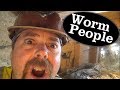 Attack of the Worm People - Don't Go Into the Cave System | ask Jeff Williams