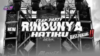 Dj Rindunya Hatiku  Trap Bass Panjang 