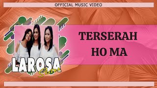 Larosa Sister - Terserah Ho Ma