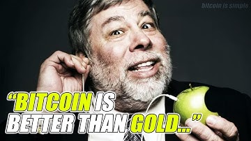 STEVE WOZNIAK SAYS BITCOIN IS BETTER THAN GOLD AND... ??