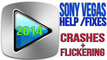 Sony Vegas Fixes. Crashes and Flickering!