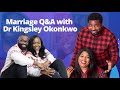 Building a marriage that works qa with dr kingsley okonkwo