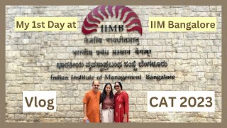 My first day at IIM Bangalore | IIM Vlog | CAT Exam | MBA