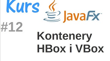 JavaFx kurs od podstaw - kontenery HBox i VBox #12