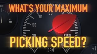 POLL!  What's your maximum picking speed?