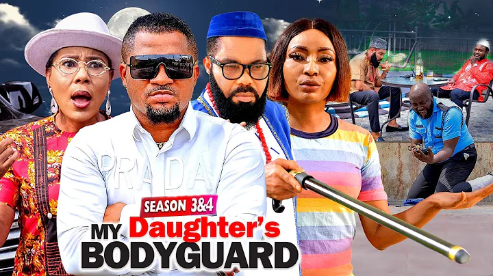 MY DAUGHTER'S BODYGUARD SEASON 3 (New Hit Movie) W...