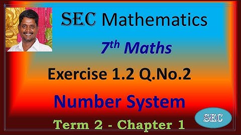 CLASS 7 Maths Term 2 Chapter 1 Number System Exercise 1.2 Q.No.2| TN