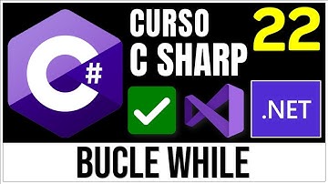 Bucle While en C# | Estructura Repetitiva While en C Sharp ✅ | Curso C# 22