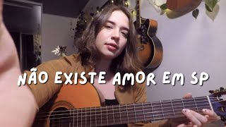 Não existe amor em SP - Criolo l Flora Lago (cover)