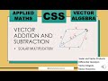 Learn Vector Operations: Addition, Subtraction & Graphical Method |CSS|OPTIONALS|APPLIEDMATH|VECTOR|
