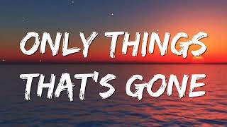 Morgan Wallen - Only Things That's Gone (Lyric)