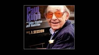 Speak Low - Paul Kuhn With John Clayton, Jeff Hamilton