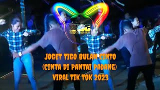 Joget Minang Tigo Bulan Cinto - Minang Terbaru 2023 | Cinta Di Pantai Padang Viral Tik Tok