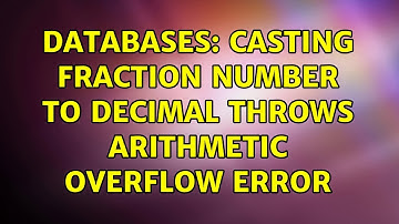 Databases: Casting fraction number to decimal throws Arithmetic overflow error