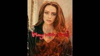 Hope Mikaelson || Play With Fire