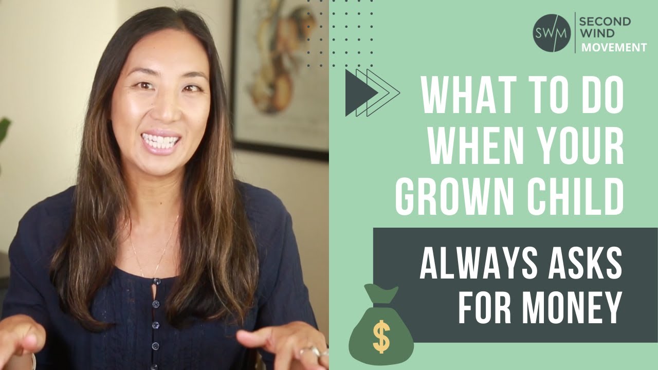 What To Do When Your Grown Child Always Asks For Money YouTube What To Do When Your Grown Child Always Asks For Money YouTube
