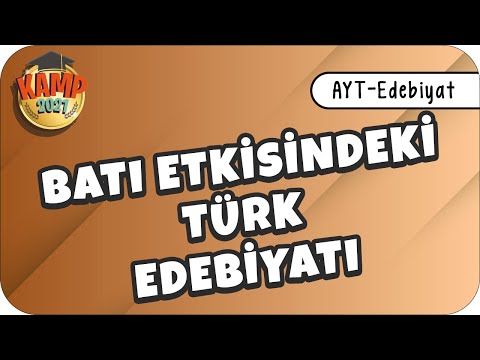 Batı Etkisindeki Türk Edebiyatı  | AYT Edebiyat #Edebiyatik