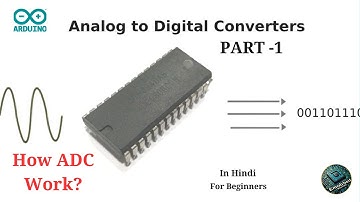 Analog to Digital converter(ADC)| Basic Process of conversion Part - 1|Arduino Series in Hindi