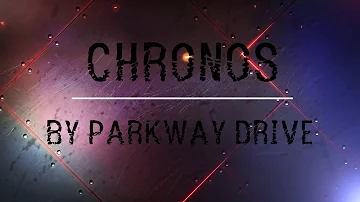 Parkway Drive- Chronos Lyrics