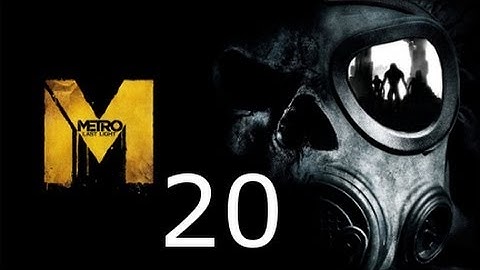 ➜ Metro - Last Light Walkthrough - Part 20: Catacombs [Ranger][Hardcore]