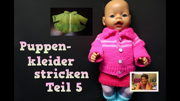 Top 6 puppenkleidung stricken baby born anleitung kostenlos 2022