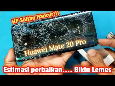 Servis HP Huawei Mate 20 Pro hancur parah milik Subscriber plus Estimasi biaya